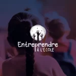 Image à la une Entreprendre à l'école